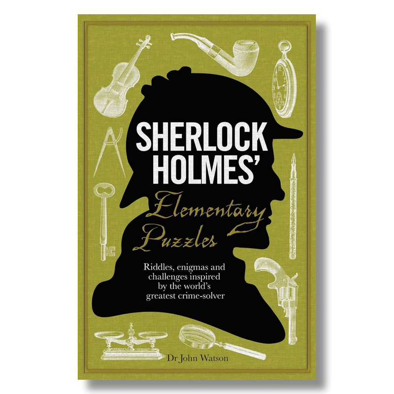 Sherlocks Holmes Elementary Puzzles Puzzle collection from the famous crime-solver Great gift book Hard book cover