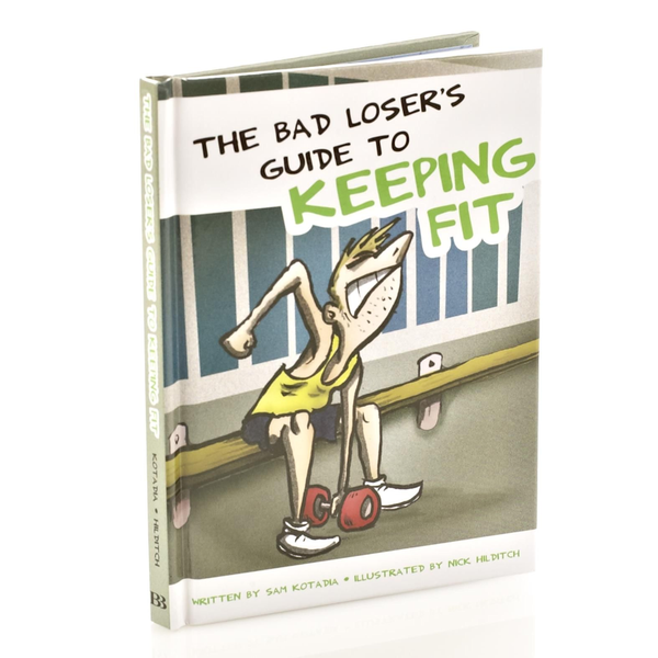 The Bad Loser Guide to Keeping Fit - B Cool 2